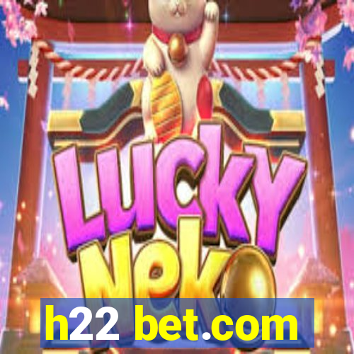 h22 bet.com